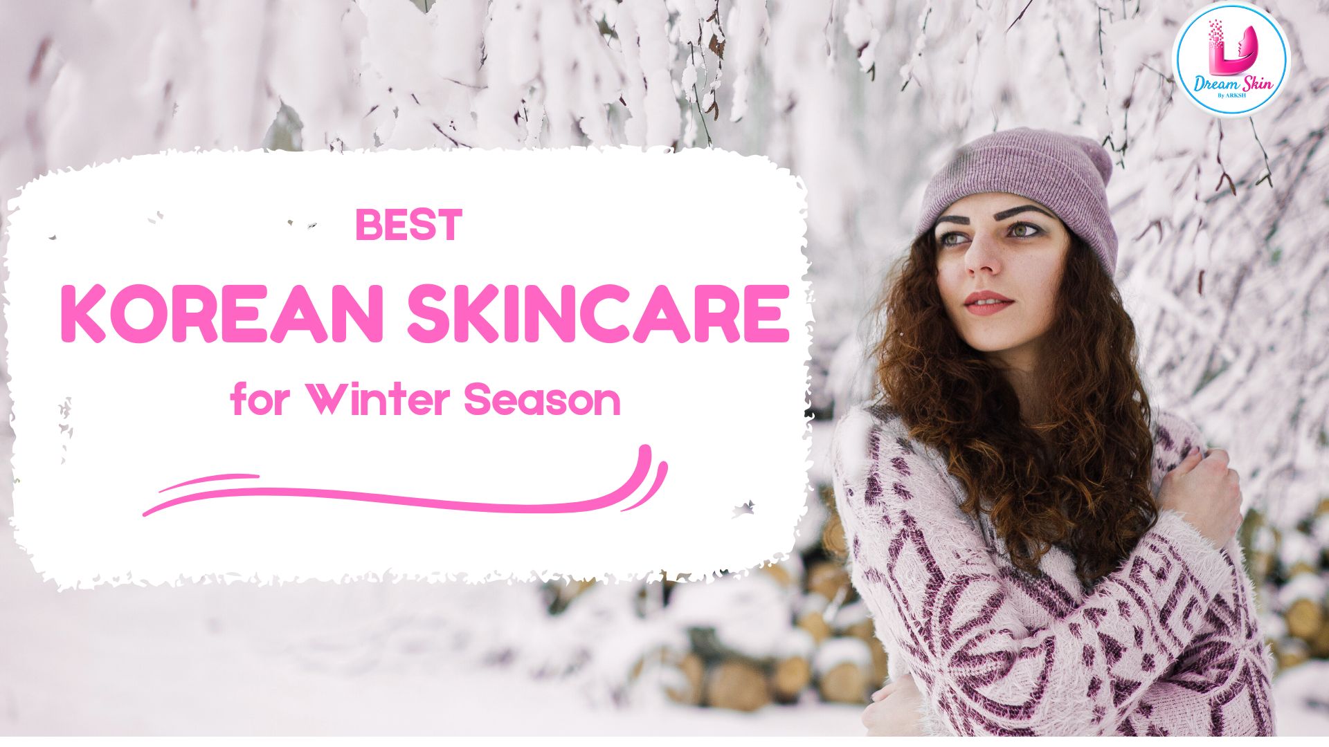 Best Korean Skincare for Winter Season in Nepal | Dream Skin Nepal